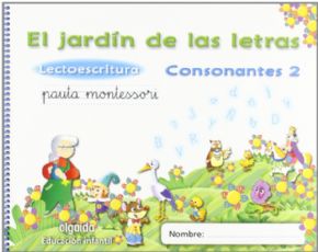 El jardn de las letras Consonantes 2 Lectoescritura. Pauta montessori.